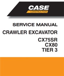 Case CX75SR/CX80 Tier 3 Crawler Excavator Service Repair Manual