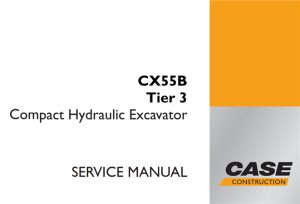 Case CX55B Tier 3 Compact Hydraulic Excavator Service Repair Manual