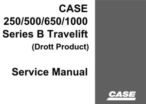 Case Drott 250/500/650/1000 Series B Travelift Service Repair Manual