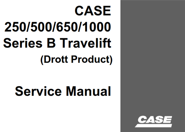 Case Drott 250/500/650/1000 Series B Travelift Service Repair Manual