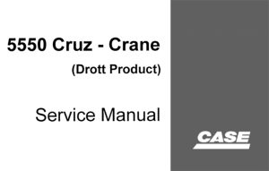 Case Drott 5550 Cruz - Crane Service Repair Manual