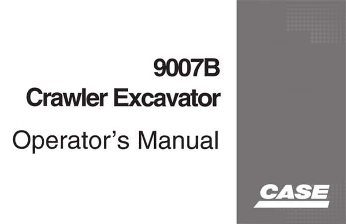 Case 9007B Crawler Excavator Operator's Manual