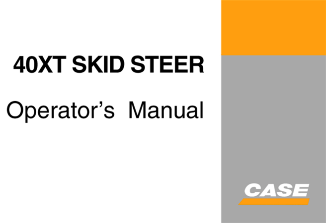 Case 40XT Skid Steer Operator's Manual