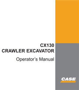 Case CX130 (Types LC & LR) Crawler Excavator Operator's Manual