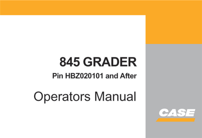 Case 845 Grader Operator's Manual