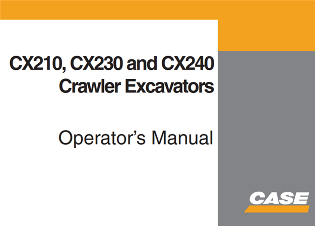 Case CX210LC, CX210LR, CX210NLC, CX230, CX240LC, CX240NLC, CX240LR Crawler Excavators Operator's Manual