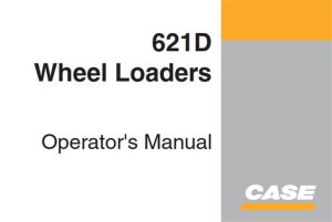 Case 621D Wheel Loaders Operator's Manual