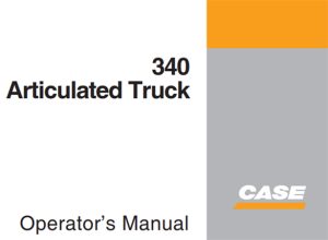 Case 340 Articulated Truck Operator's Manual