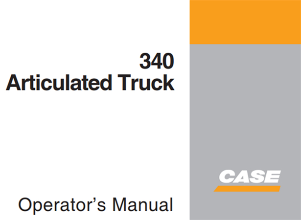 Case 340 Articulated Truck Operator's Manual