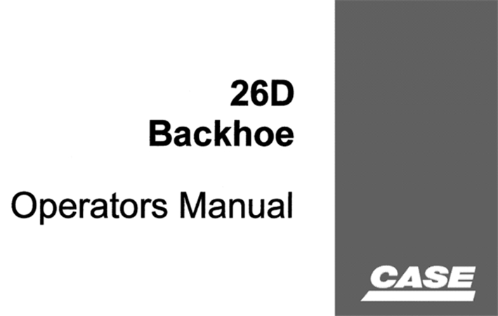 Case 26D Backhoe Operator's Manual