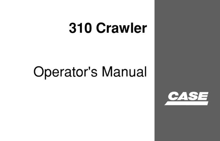 Case 310 Crawler Operator's Manual