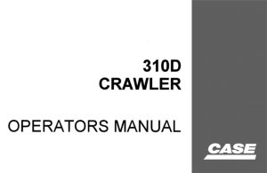 Case 310D Crawler Operator's Manual