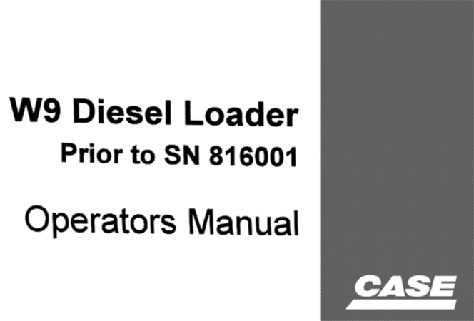 Case W9 Diesel Loader Operator's Manual