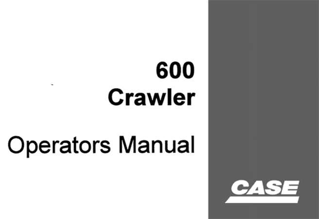 Case 600 Crawler Operator's Manual