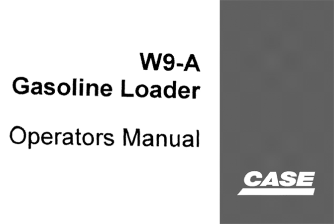 Case W9-A Gasoline Loader Operator's Manual