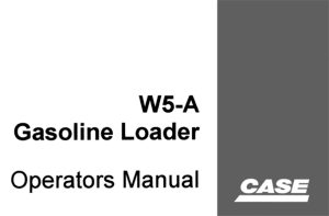 Case W5-A Gasoline Loader Operator's Manual