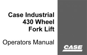 Case Industrial 430 Wheel Fork Lift Operator's Manual