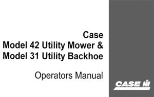 Case IH Model 42 Utility Mower & Model 31 Utility Backhoe Operator's Manual