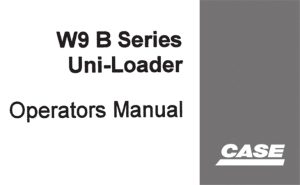 Case W9 B Series Uni-Loader Operator's Manual