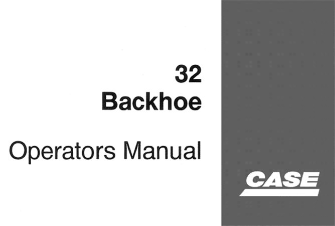 Case 32 Backhoe Operator's Manual