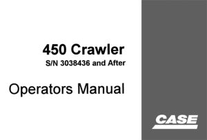 Case 450 Crawler Operator's Manual (S/N: 3038436 and After)