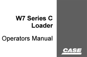 Case W7 Series C Loader Operator's Manual