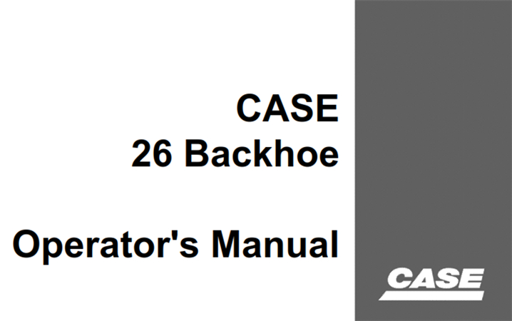 Case 26 Backhoe Operator's Manual