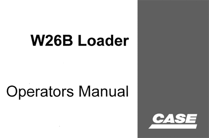 Case W26B Loader Operator's Manual