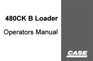 Case 480CK B Loader Operator's Manual