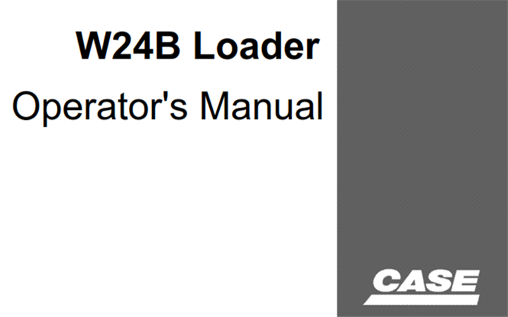 Case W24B Loader Operator's Manual