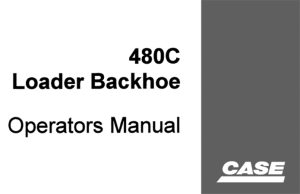 Case 480C Loader Backhoe Operator's Manual