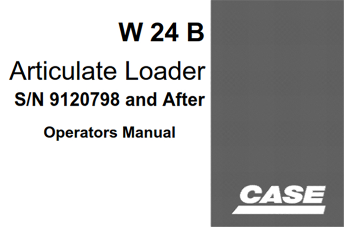 Case W24B Articulate Loader Operator's Manual