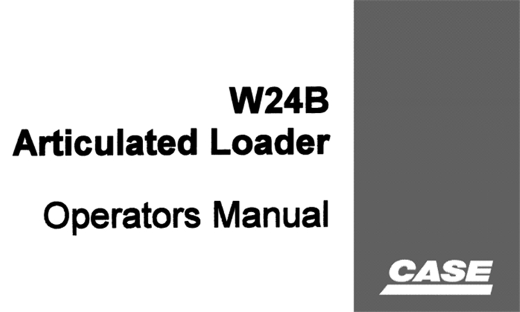 Case W24B Articulated Loader Operator's Manual