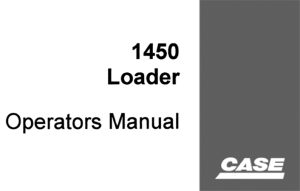 Case 1450 Loader Operator's Manual