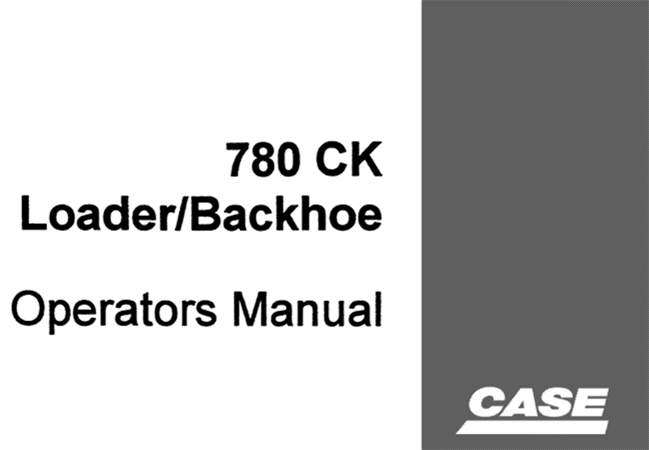 Case 780CK Loader/Backhoe Operator's Manual