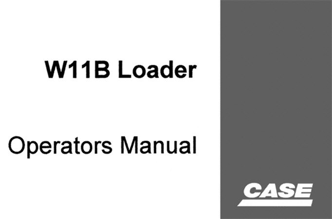 Case W11B Loader Operator's Manual