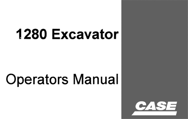 Case 1280 Excavator Operator's Manual