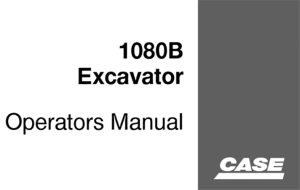 Case 1080B Excavator Operator's Manual