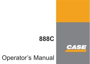 Case 888C Excavator Operator's Manual