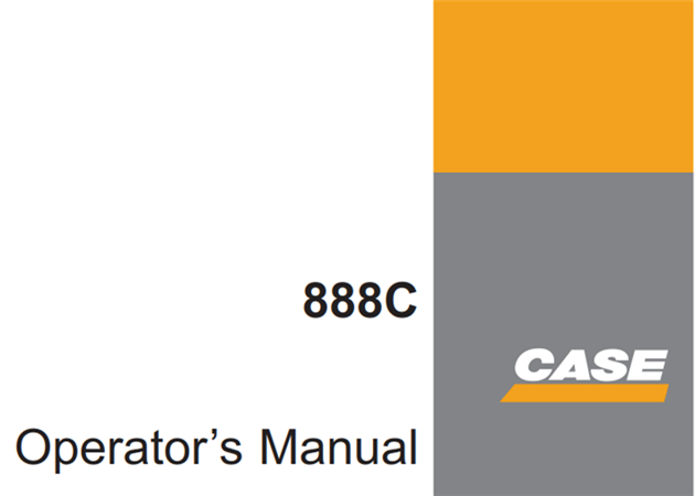 Case 888C Excavator Operator's Manual