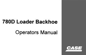 Case 780D Loader Backhoe Operator's Manual