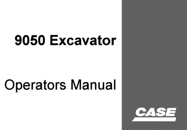 Case 9050 Excavator Operator's Manual