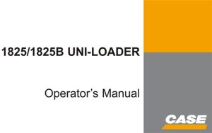 Case 1825/1825B Uni-Loader Operator's Manual