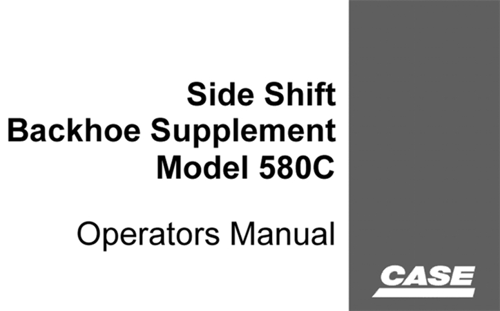 Case Side Shift Backhoe Supplement Model 580C Operator's Manual