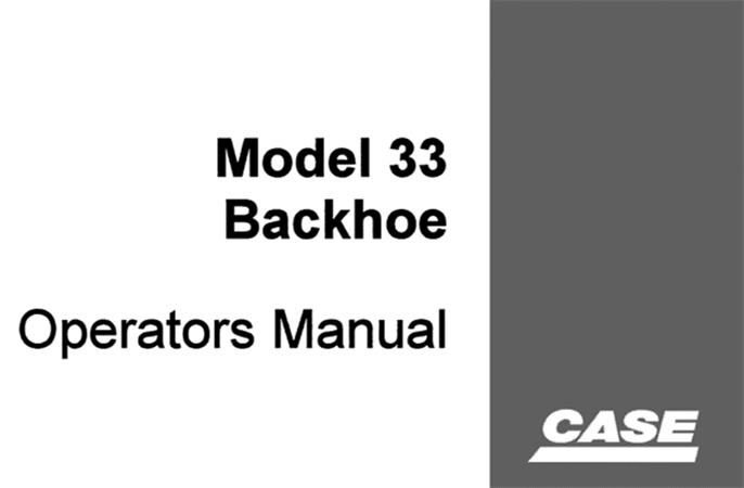 Case Model 33 Backhoe Operator's Manual