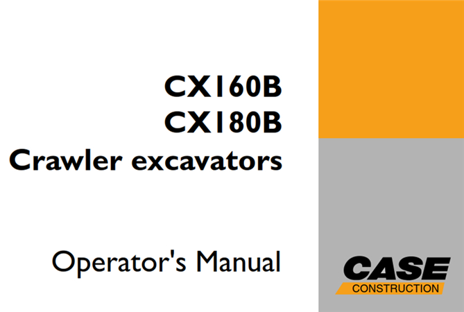 Case CX160B, CX180B Crawler excavators Operator's Manual