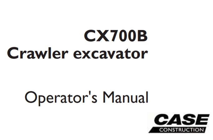 Case CX700B Crawler excavator Operator's Manual