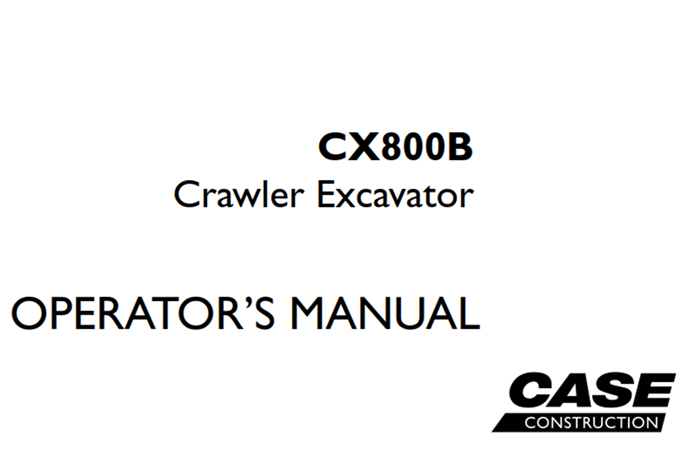 Case CX800B Crawler excavator Operator's Manual