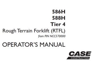 Case 586H/588H Tier 4 Rough Terrain Forklift (RTFL) Operator's Manual