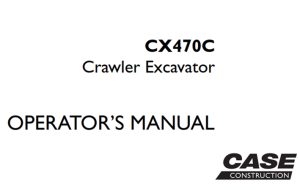 Case CX470C Crawler Excavator Operator's Manual